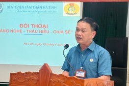  Bệnh viện Tâm thần tổ chức Hội nghị đối thoại: "lắng nghe - thấu hiểu - chia sẻ" và tôn vinh cán bộ, viên chức, lao động tiêu biểu